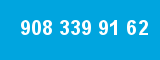908 339 91 62